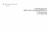 Volksbegehren ORF ohne Zwangsgebühren - bmi.gv.at · Volksbegehren "ORF ohne Zwangsgebühren" Österreich Gebiet Stimmberechtigte Unterstützungserklärungen + Eintragungen Stimmbeteiligung