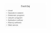 OIKT 5 - Softver · Operativni sistemi • Pojam OS skup programa koji upravlja raéunarskim hardverom i koordimra rad aplikatlvnog softvera Aphkatlvm Hardver OS ostail