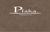 Spirituosen Cocktails Weinschorle Plakaplaka-restaurant.de/Plaka-Speisekarte.pdf · Vorspeisen Warme Vorspeisen Salate Beilagen € 1 Zaziki (Joghurt mit Knoblauch und Gurken) 3,70
