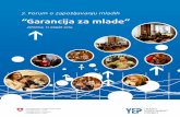 “Garancija za mlade” - yep.ba · 5 7. Forum o zapošljavanju mladih “Garancija za mlade” U okviru YEP lokalnih inicijativa implementirano je 13 projekata, slijedom zaključaka