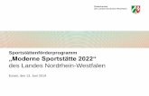 Sportstättenförderprogramm „Moderne Sportstätte 2022“ des ... · Falls keine das Budget ausschöpfenden, förderfähigen Anträge im Gemeindegebiet vorliegen, sind auch Gemeinden,