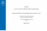 OSUE Linux Kernel Modul Bonusbeispiel · kernel/rlC-NG3Yv3Q 2/41. OSUE Linux Kernel Modul Bonusbeispiel Frömel Überblick I Kernel Module und Device Drivers I Kernel Modul Build