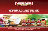 Mit schmeckt‘s besser - WERDER Feinkost GmbH · Mit schmeckt‘s besser Inhaltsverzeichnis 1. WERDER Ketchup-Sortiment 450 ml / 500 ml 3 –11 2. WERDER Ketchup Sortiment 800 ml
