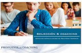 Selección & Coaching - seleccionycoaching.es fileSelección & Coaching QUÉ ES EL COACHING El Coaching es un proceso de formación que consiste en Entrenar, Orientar y Dirigir a una