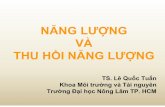 NĂNG LNG LƯỢNG VÀ THU HTHU HỒINI ... - hcmuaf.edu.vn luong va thu hoi nang luong... · 2.Năng lượng thủy điện 3. Năng lượng thủy triều 4. Năng lng lượng