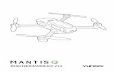 Mantis Q USER MANUAL V1.0 20180921 EN-DE · EINFÜHRUNG Mantis Q – die klappbare und praktische Reisedrohne für kleine und große Abenteuer. Dank der Sprachsteuerung hört sie