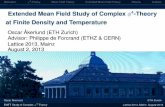 Extended Mean Field Study of Complex 4-Theory at Finite ... fileMotivation ’4-TheoryMean Field TheoryExtended Mean Field TheoryResultsOutlook Extended Mean Field Study of Complex