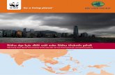 Siêu áp lực đối với các Siêu thành phố - WWFassets.panda.org/downloads/wwf_asiascorecard_18nov09_vn.pdf · trung làm nổi bật những ảnh hưởng từ biến