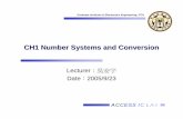 CH1 Number Systems and Conversion - access.ee.ntu.edu.twaccess.ee.ntu.edu.tw/course/logic_design_94first/LectureNotes/CH01...ACCESS IC LAB Graduate Institute of Electronics Engineering,