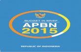 BUDGET IN BRIEF APBN 2015 - Kementerian Keuangan … · contributed directly or indirectly in preparing this Indonesian Budget in Brief. Hopefully this Indonesian Budget in Brief