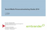 Social Media Personalmarketing Studie 2014 Ergebnisbericht · die durch Social Media Aktivitäten an Arbeitgeberattraktivität gewonnen haben. • Von erfolgreichen, über Social