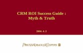 CRM ROI Success Guide : Myth & Truth - fkii.or.kr · 마케팅 기획 마케팅 실행 마케팅현장 실행 기획승인 예산확보 의사결정지원 마케팅주요프로세스