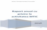Raport anual cu privire la activitatea MTICold.mtic.gov.md/sites/default/files/transparency/plans_and_reports/raport_de... · media; emisiuni televizate și la posturile radio. Obiectivul