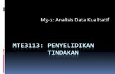 MTE3113: PENYELIDIKAN TINDAKAN - eduideas.weebly.comeduideas.weebly.com/uploads/4/7/4/4/4744396/m3-2_analisis_data_kualitatif.pdf1. òAnalysis involves ... soal selidik) Semak jawapan