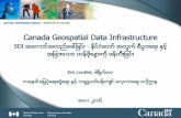 Canada Geospatial Data Infrastructure - themimu.infothemimu.info/sites/themimu.info/files/suzeeyar-presentations/P02... · 4 . CGDI . ဆိုတာ ဘာလဲ? CGDI ဆိုသည္မွာရင္းျမစ္မ်ား
