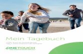 Mein Tagebuch - onetouch.de · Ihr Blutzuckermesswert muss überwacht werden, um Ihnen und Ihrem Gesundheitsteam zu helfen, Ihren Diabetes-Behandlungs-plan bei Bedarf anzupassen.