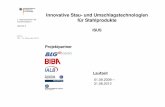 Innovative Stau- und Umschlagstechnologien 1 ... · ISUS Projektziele Steigerung der Wettbewerbsfähigkeit deutscher Seehäfen Steigerung der Umschlagsleistung Reduzierung von Handlingschäden