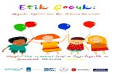 Etik Çocuk - fes-tuerkei.org Archiv/Ortak Yayınlar/2014... · ğerler eğitimi konusunda “eğiticinin eğitimi” (projeyi sınıﬂarda uygulayacak öğretmenlerin eğitimi)