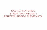 STRUKTURA ATOMA I PERODNI SISTEM ELEMENATA - …polj.uns.ac.rs/wp-content/uploads/2014/04/1.STRUKTURA-ATOMA-I-PER.SISTEM.pdf · Da li je ovo stvarno atom? • Većina prikazanih modela