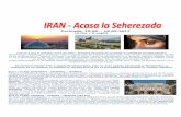 Perioada: 10.05 – 18.05.2017 (9 zile / 8 nopti) IRAN 10 05 2017.pdf · pe acesta captiv in mreaja povestilor ei fabuloase, fara de sfarsit la sosirea zorilor. Lectia Seherezadei