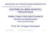 SISTEMI ZA BRZI RAZVOJ PROIZVODA - masfak.ni.ac.rs · Prof.dr Dragan Domazet Simultano projektovanje proizvoda - PDM sistemi 4 - 2 Concurrent Engineering Technology 1 Product & Process