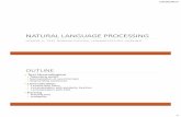 NATURAL LANGUAGE PROCESSING - ceng.cu.edu.trceng.cu.edu.tr/uorhan/DersNotu/NLP2.pdf10/20/2017 4 TEXT NORMALIZATION Mağaradakioyuklar sanki yontma taşdevrinden kalmışgibiydi. Tokenizing