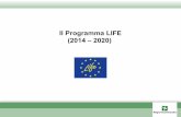 Il Programma LIFE (2014 – 2020) - cittametropolitana.mi.it · Europei per lo Sviluppo Rurale, altri forndi pubblici, privati, etc) per attuare le misure complementari incluse nel