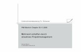PMI Munich Chapter 30.11 - ub-scheurer.de · Unternehmensberatung Dr. Scheurer PMI Munich Chapter 30.11.2009 Mehrwert schaffen durch situatives Projektmanagement Michael Ribeiro m.ribeiro@ub-scheurer.de