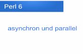 asynchron und parallel - lichtkind.de · Herbert Breunung u.a. heise.de lichtkind.de/vortrag de.perl.org github bitbucket CPAN