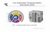Les Automates Programmables Industriels (API)m.joffroy.free.fr/in/Cours BTS MAI 1er et 2eme année/COURS 05 Les... · Les Automates Programmables Industriels (API) PLC : programmable