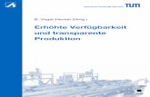 Erhöhte Verfügbarkeit und transparente Produktion · B. Vogel-Heuser (Hrsg.) Erhöhte Verfügbarkeit und transparente Produktion. B. Vogel-Heuser (Hrsg.) Erhöhte Verfügbarkeit