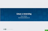 Linux a reverzing - dcs.fmph.uniba.sk · Rýchlokurz Linuxu • Príkazy sú zadávané interpreteru –tzv. shell (bash, tcsh, zsh, ash, ...) • Zopár ich pozná a vie vykonať