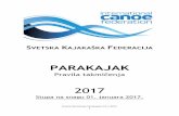 PARAKAJAK - kajaksrbija.rs filePravila takmičenja Parakajaka ICF-a 2017. 2 UVOD Cilj ovog dokumenta je da obezbedi pravila u vođenju: a) Sprinta b) Organizaciju takmičenja u Parakajaku