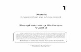 Sinugbuanong Binisaya - dlrciligan.weebly.comdlrciligan.weebly.com/uploads/5/0/8/0/50800379/music_1_lm_s.binisaya_unit_2.pdf · Music, Art, Physical Education and Health – Unang