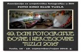 FOTO KINO KLU TUZLA - fotobih.ba · Asocijacija za umjetničku fotografiju u iH 1 FOTO KINO KLU TUZLA Tuzla, 16 -19. septembar/rujan 2016. g.