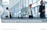 SIMATIC WinCC Positionierung PC-basierte Visualisierung · WinCC RT Prof WinCC V7 Anzeige und Auswertung von Prozesszuständen und Daten auf beliebigen Office-PCs . WinCC DataMonitor
