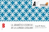 La Gramàtica essencial de la llengua catalana tica-essencial-Igualada-2019_p.pdf · Les oracions subordinades substantives 24. Les oracions subordinades de relatiu 27. Les oracions