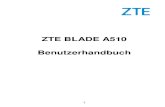 ZTE BLADE A510 Benutzerhandbuch - logitel.de · 3 Haftungsausschluss Die ZTE Corporation übernimmt keine Haftung für Fehler und Schäden, die durch nicht autorisierte Veränderungen