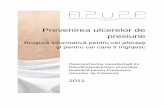 Prevenirea ulcerelor de presiune - apupa.at · APUPA - Austrian Pressure Ulcer Prevention Association, 2011 2 Cuvânt înainte Problema escarelor (ulcere de presiune, leziuni de presiune,