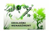 EKOLOŠKI MENADŽMENT - vps.ns.ac.rs · • Berber, N., „Zeleni menadzment –Proaktivni pristup savremenom menadzmentu i korporativnoj politici preduzeca“, EnE10, Regionalna