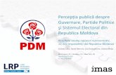 Percepţia publică despre Guvernare, Partide Politice şi ...imas.md/pic/archives/3/Perceptia publica despre Guvernare_Partide... · şi Sistemul Electoral din Republica Moldova