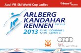 Audi FIS Ski World Cup Ladiesmedias4.fis-ski.com/pdf/2013/AL/5113/2013AL5113PROG.pdf3 Rennprogramm Arlberg-Kandahar-Rennen 2013 Mittwoch, 9.01.2013 Ankunft der Mannschaften 18.00 Uhr