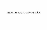 HEMIJSKA RAVNOTEŽA - Пријаваnasport.pmf.ni.ac.rs/materijali/728/Hemijska ravnoteza.pdf · reakcije izjednačene, odnosno ravnoteža se uspostavlja i održava usled jednakosti
