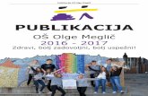 PUBLIKACIJA - olgica.splet.arnes.siolgica.splet.arnes.si/files/2008/09/Publikacija_2016-17_OK.pdf · organi upravljanja Šole 6 predstavitev programa 7 predmetnik z letnim fondom