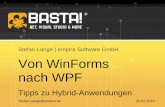 Von WinForms nach WPF - st-lange.net WPF in WinForms Control ElementHost regelt Interop WinForms UserControl ElementHost WPF UserControl. DEMO •WPF Dialog-Boxes in WinForms •WPF