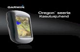 Kasutusjuhend - Garmin esinduslehtgarmin.ee/img/cms/kasutusjuhendid/kasiseadmed/Oregon 200 300 450 55o... · Liikumise suund Kursijoon sihtpunktini Skaala Kursi kõrvalekalde näidik
