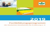 Fortbildungsprogramm - dge.de · 4 Fortbildungsprogramm 2019 der DGE Inhaltsverzeichnis 1 Fachseminare zum Betrieblichen Gesundheitsmanagement (BGM) ..... 47 BGM-Modul 1: Basiswissen