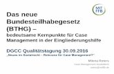 Das neue Bundesteilhabegesetz (BTHG) · Das neue Bundesteilhabegesetz (BTHG) – bedeutsame Kernpunkte für Case Management in der Eingliederungshilfe DGCC Qualitätstagung 30.09.2016