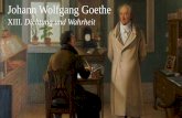 Johann Wolfgang Goethe Johann Wolfgang Goethe XIII. (4. 7 ... · Johann Wolfgang GoetheJohann Wolfgang Goethe XIII. Dichtung und Wahrheit (4. 7. 2017) XIII.