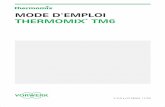 MODE D'EMPLOI THERMOMIX TM6 · Thermomix® TM6 pour la première fois, assistez à une dé-monstration faite par un conseiller/une conseillèreThermomix® expérimen-té(e). C’est